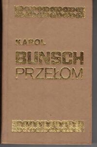 Zdjęcie nr 1 okładki Bunsch Karol Przełom. /Powieści Piastowskie/