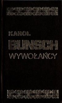 Miniatura okładki Bunsch Karol Wywołańcy. /Powieści Piastowskie/