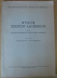 Miniatura okładki Burakowski Antoni, Rosenstrauch Henryk /oprac./ Wybór tekstów łacińskich dla wydziałów humanistycznych szkół wyższych.