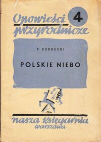 Miniatura okładki Burdecki F. Polskie niebo. /Opowieści przyrodnicze 4/