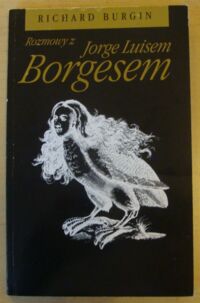 Miniatura okładki Burgin Richard Rozmowy z Jorge Luisem Borgesem.