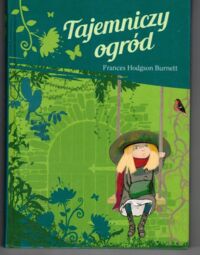 Miniatura okładki Burnett Frances Hodgson  Tajemniczy ogród.