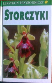 Miniatura okładki Buttler Peter Karl Storczyki. Dziko rosnące gatunki i podgatunki Europy, północnej Afryki i bliskiego Wschodu. /Leksykon Przyrodniczy/