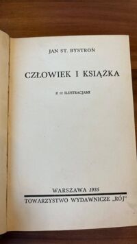 Zdjęcie nr 2 okładki Bystroń Jan St. Człowiek i książka.