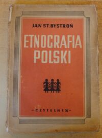 Miniatura okładki Bystroń Jan St. Etnografia Polski.