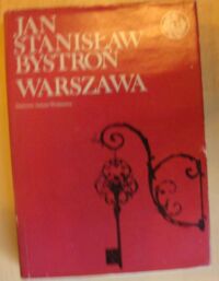 Zdjęcie nr 1 okładki Bystroń Jan Stanisław Warszawa. /Biblioteka Syrenki/