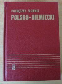 Zdjęcie nr 1 okładki Bzdęga Andrzej, Chodera Jan, Kubica Stefan Podręczny słownik polsko-niemiecki.