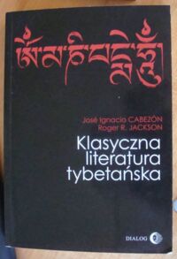 Miniatura okładki Cabezon Jose Ignacio, Jackson Roger R. Klasyczna literatura tybetańska. /Literatury Orientalne/