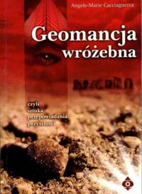 Miniatura okładki Cacciaguerra Angele-Marie Geometria wróżebna, czyli sztuka przepowiadania przyszłości.