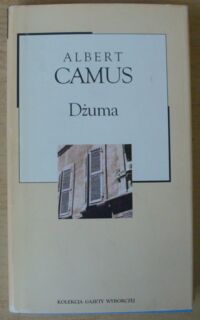 Miniatura okładki Camus Albert Dżuma. /Kolekcja Gazety Wyborczej. Tom 17/