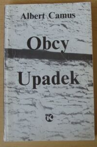 Miniatura okładki Camus Albert Obcy. Upadek.