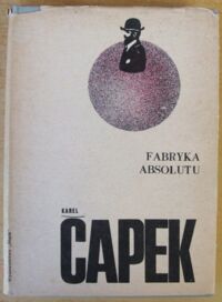 Miniatura okładki Capek Karel Fabryka absolutu. /Biblioteka Pisarzy Czeskich i Słowackich/