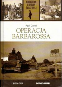 Miniatura okładki Carell Paul Operacja Barbarossa. /Biblioteka II Wojny Światowej/