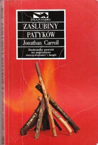 Miniatura okładki Carroll Jonathan Zaślubiny patyków. /Salamandra/