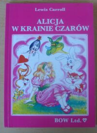 Miniatura okładki Carroll Lewis  Alicja w Krainie Czarów.