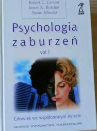 Zdjęcie nr 1 okładki Carson R.C., Butcher J.N., Mineka S. Psychologia zaburzeń. Vol. 1.