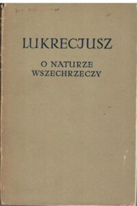 Miniatura okładki Carus Titus Lucretius O naturze wszechrzeczy. /Biblioteka Klasyków Filozofii/