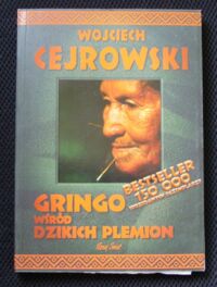 Zdjęcie nr 1 okładki Cejrowski Wojciech Gringo wśród dzikich plemion. /Poznaj Świat/
