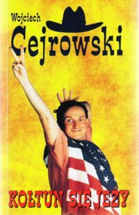 Miniatura okładki Cejrowski Wojciech Kołtun się jeży.