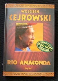 Miniatura okładki Cejrowski Wojciech Rio Anaconda. Gringo i ostatni szaman plemienia Carapana. /Poznaj Świat/