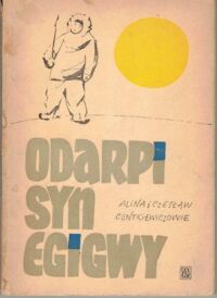 Miniatura okładki Centkiewicz Alina, Centkiewicz Czesław Odarpi, syn Egigwy.