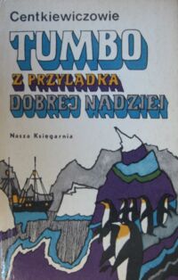 Miniatura okładki Centkiewiczowie Alina i Czesław Tumbo z Przylądka Dobrej Nadziei.