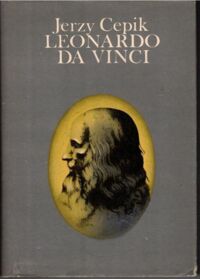 Miniatura okładki Cepik Jerzy Leonardo Da Vinci. Powieść biograficzna.