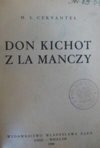 Zdjęcie nr 2 okładki Cervantes M. S. /ilustr. M. Romała/ Don Kichot z La Manczy.