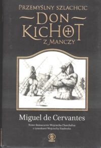 Miniatura okładki Cervantes Saavedra Miguel de /ilustr. Siudmak Wojciech/ Don Kichot z Manczy. 