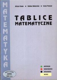 Zdjęcie nr 1 okładki Cewe Alicja, Nahorska Halina, Pancer Irena Tablice matematyczne.