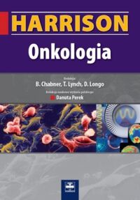 Miniatura okładki Chabner Bruce A., Lynch Thomas J., Longo Dan L.  Harrison. Onkologia. 