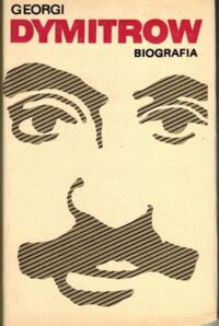 Zdjęcie nr 1 okładki Chadżinikołow Weselin i in. Georgi Dymitrow. Szkic biograficzny. 