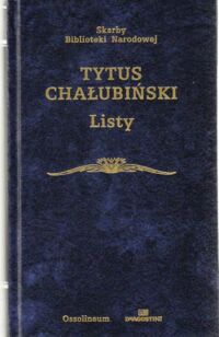 Miniatura okładki Chałubiński Tytus Listy (1840-1889). /Skarby Biblioteki Narodowej/