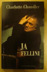 Zdjęcie nr 1 okładki Chandler Charlotte Ja, Fellini.