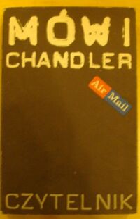 Miniatura okładki Chandler Raymond Mówi Chandler.