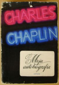 Zdjęcie nr 1 okładki Chaplin Charles Moja autobiografia.