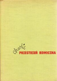 Zdjęcie nr 1 okładki Charlie Przestrzeń komiczna.