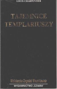 Miniatura okładki Charpentier Louis Tajemnica templariuszy. /Biblioteka Zagadek Wszechświata/