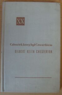 Miniatura okładki Chesterton Gilbert Keith Człowiek, który był Czwartkiem. Koszmar. /Powieści XX Wieku/