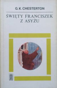 Miniatura okładki Chesterton G.K. Święty Franciszek z Asyżu.