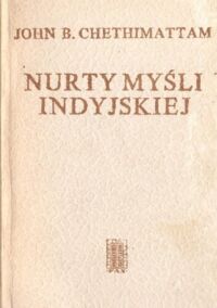 Miniatura okładki Chethimattam John B. Nurty myśli indyjskiej.