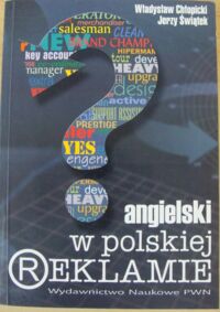 Miniatura okładki Chłopicki Władysław, Świątek Jerzy Angielski w polskiej reklamie.