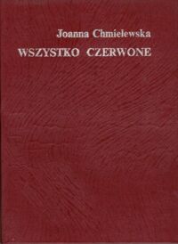 Miniatura okładki Chmielewska Joanna  Wszystko czerwone. /Utwory Zebrane 7/