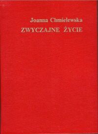 Miniatura okładki Chmielewska Joanna Zwyczajne życie. /Utwory Zebrane 15/