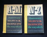 Zdjęcie nr 1 okładki Chmielewski Heliodor, Baran Ignacy, Skupiński Stefan Ilustrowany słownik techniczny dla wszystkich. Tom I-II.