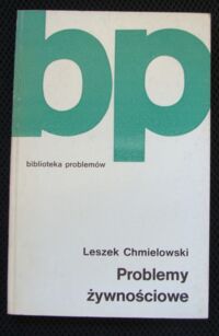 Miniatura okładki Chmielowski Leszek Problemy żywnościowe./Biblioteka Problemów.Tom 278/