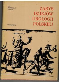 Miniatura okładki Chojna Władysław Jan Zarys dziejów urologii polskiej. 