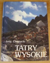 Zdjęcie nr 1 okładki Chojnacki Jerzy Tatry Wysokie.