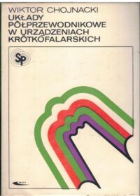 Miniatura okładki Chojnacki Wiktor Układy półprzewodnikowe w urządzeniach krótkofalarskich.