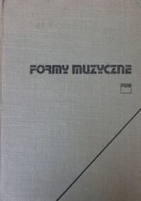Miniatura okładki Chomiński Józef, Wilkowska-Chomińska Krystyna Formy muzyczne I. Teoria formy. Małe formy instrumentalne.